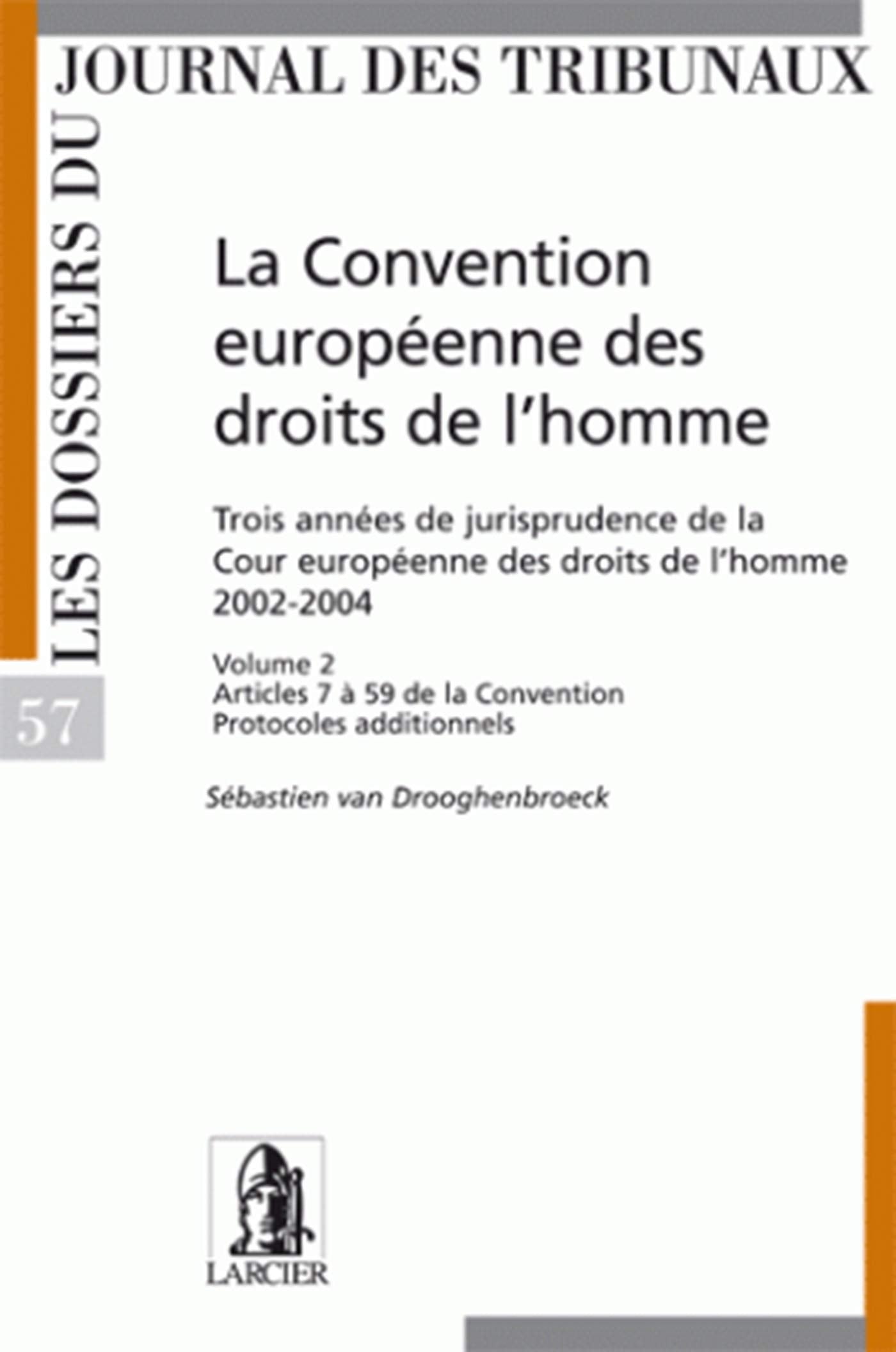 La Convention européenne des droits de l'homme: Trois années de jurisprudence de la Cour européenne des droits de l'homme 2002-2004 book