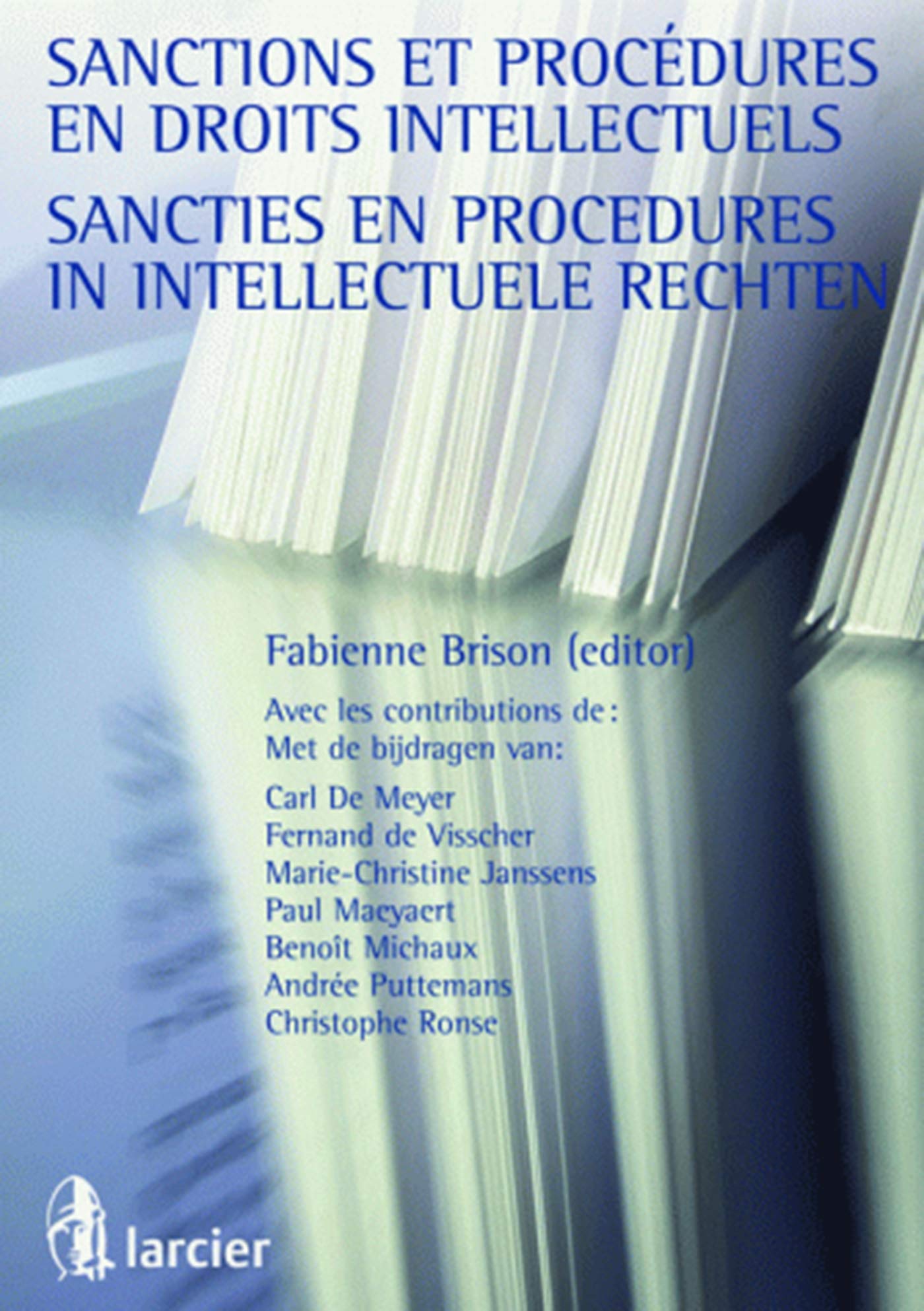 Sanctions et procédures en droits intellectuels. Sancties en procedures in intellectuele rechten book