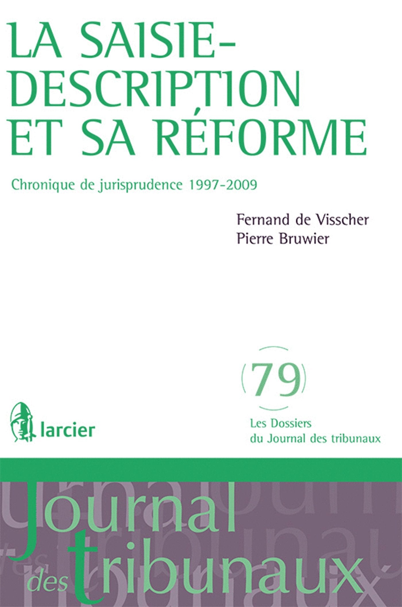 La saisie-description et sa réforme: Chronique de jurisprudence 1997-2009 book