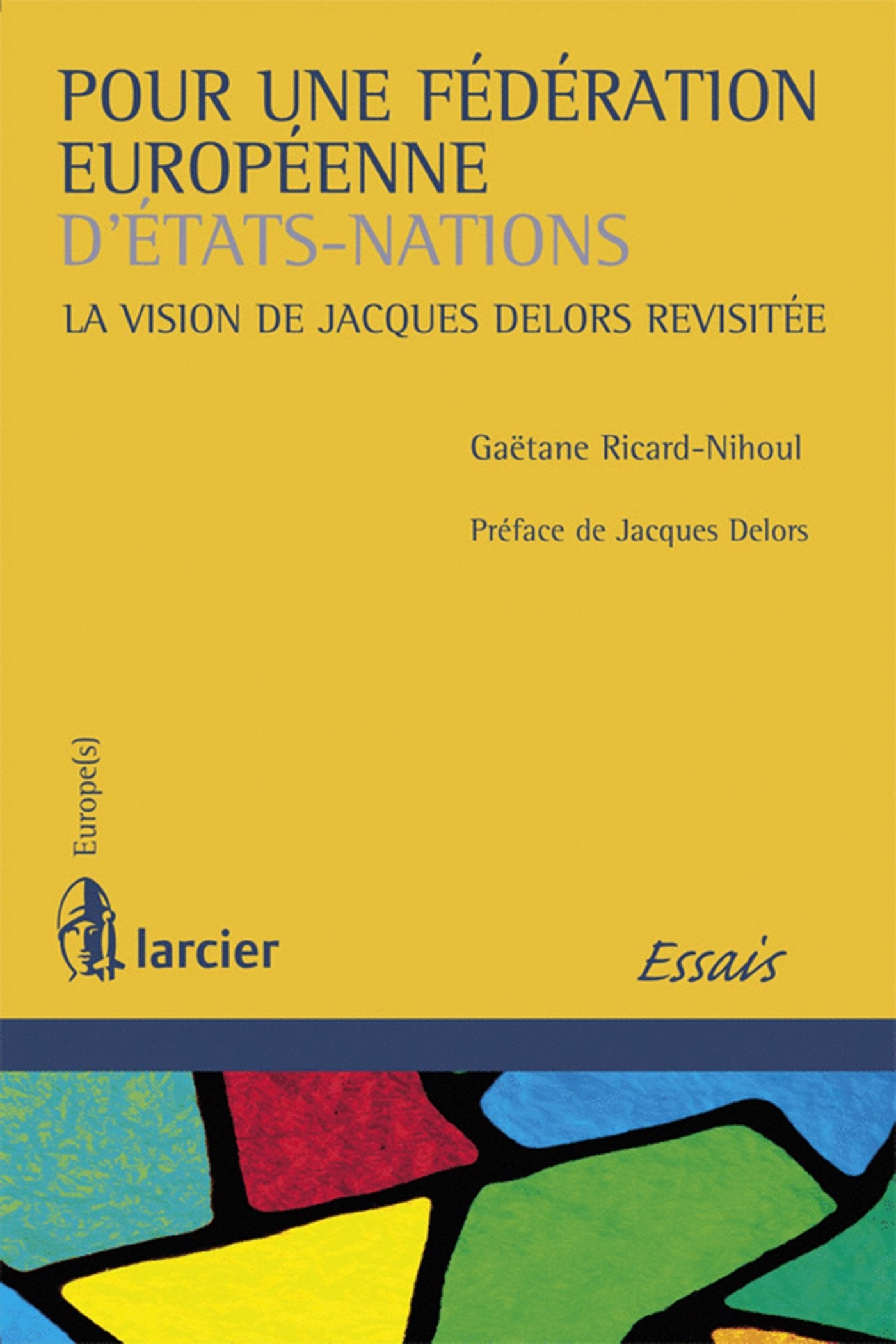 Pour une fédération européenne d'Etats-Nations: La vision de Jacques Delors revisitée book