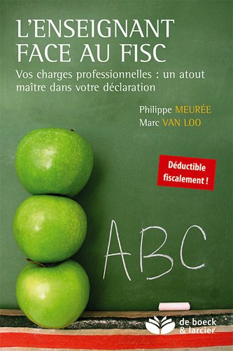 L'enseignant face au fisc : Vos charges professionnelles : un atout maître dans votre déclaration book