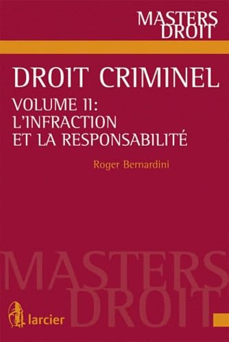 Droit criminel: Volume 2, L'infraction et la responsabilité Books