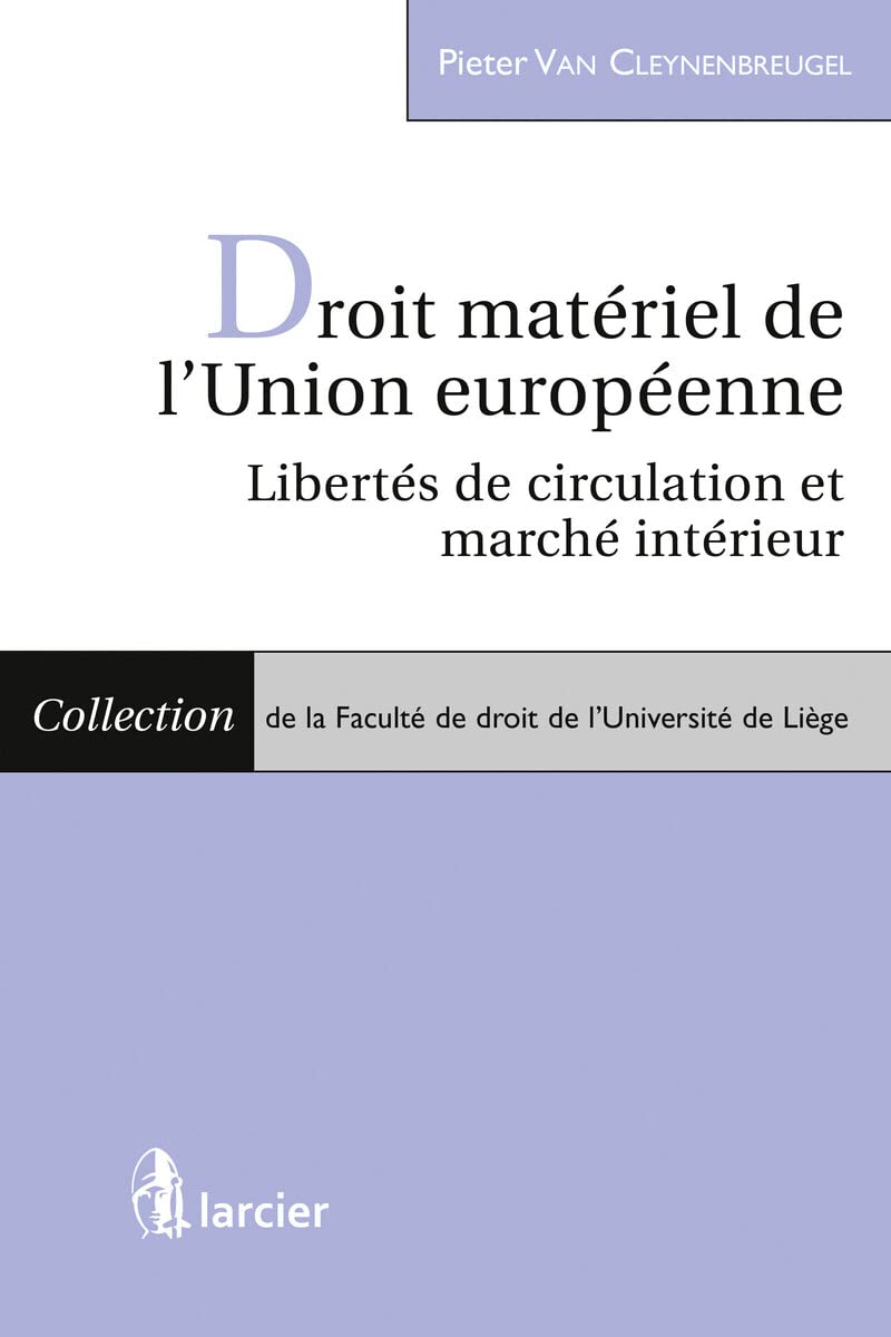 Droit matériel de l'Union européenne: Libertés de circulation et marché intérieur Law