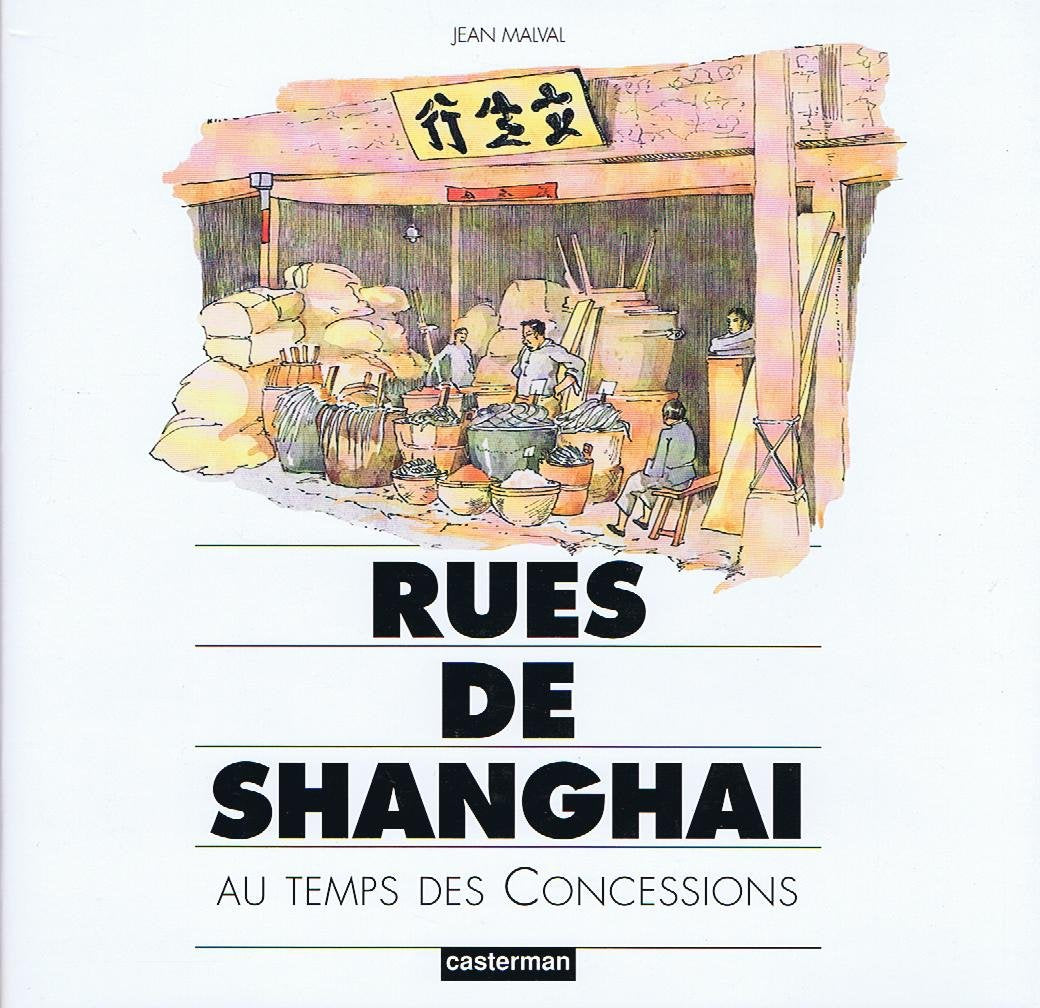 Les Rues de Shanghaë. Au temps des Concessions Books