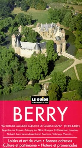Le Berry. Le guide, les régions book