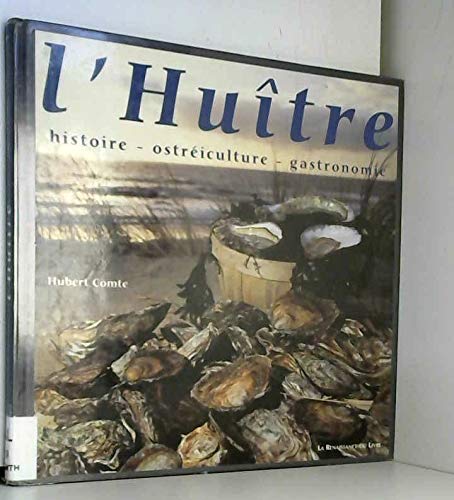 L'huître : histoire, ostréiculture, gastronomie book