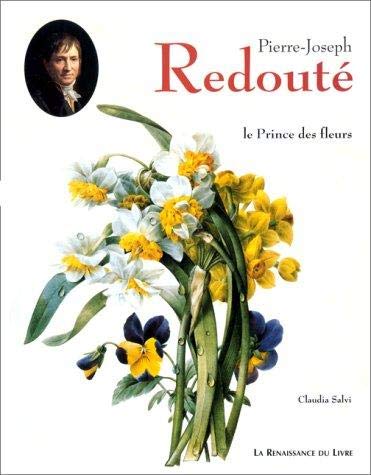 PIERRE-JOSEPH REDOUTE: LE PRINCE DES FLEURS book