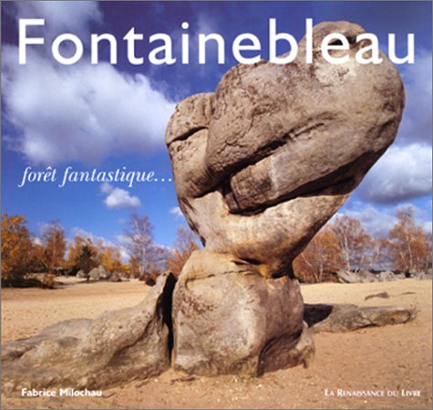 Fontainebleau Foret Fantastique... Books