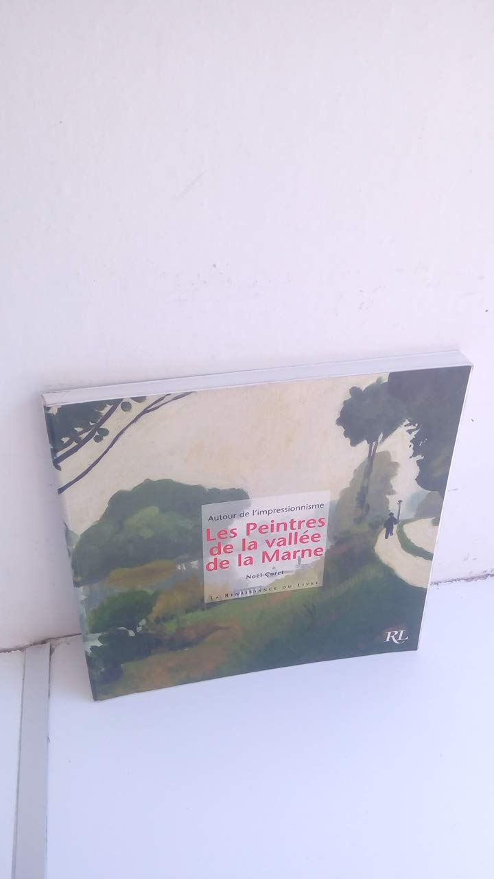 Autour De L'Impressionnisme, Les Peintres De La Vallee De La Marne Books