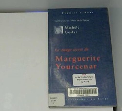 Le Visage secret de Marguerite Yourcenar book