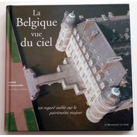 La Belgique vue du ciel : un regard inédit sur le patrimoine majeur Travel