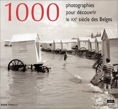 1000 photographies pour découvrir le XXe siècle des Belges book
