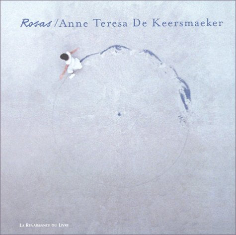 Rosas : Anne Teresa De Keersmaeker book