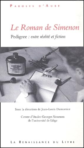 Le Roman De Simenon. Pedigree : Entre Realite Et Fiction book