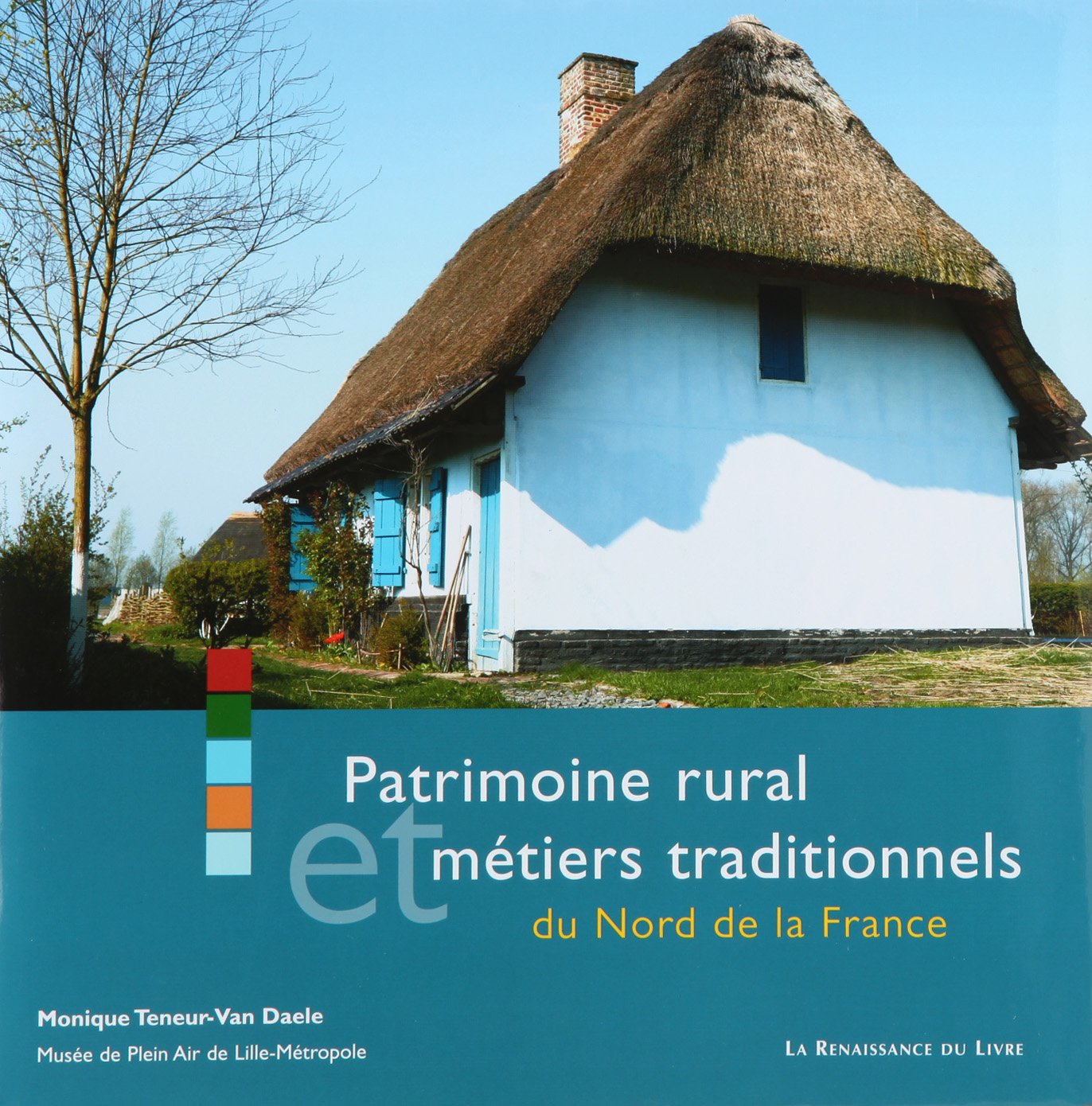 Patrimoine rural et métiers traditionnels dans le nord de la France Travel Books