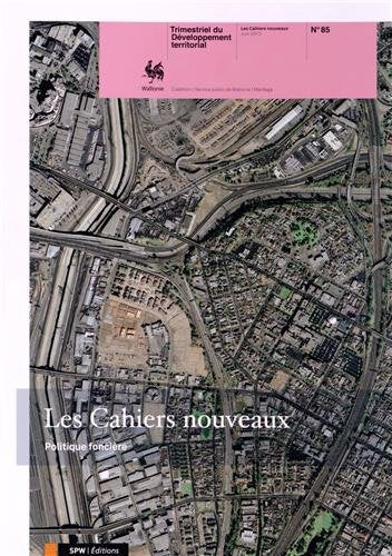 Cahiers nouveaux (Les) : trimestriel du développement territorial, n° 85. Politique foncière book