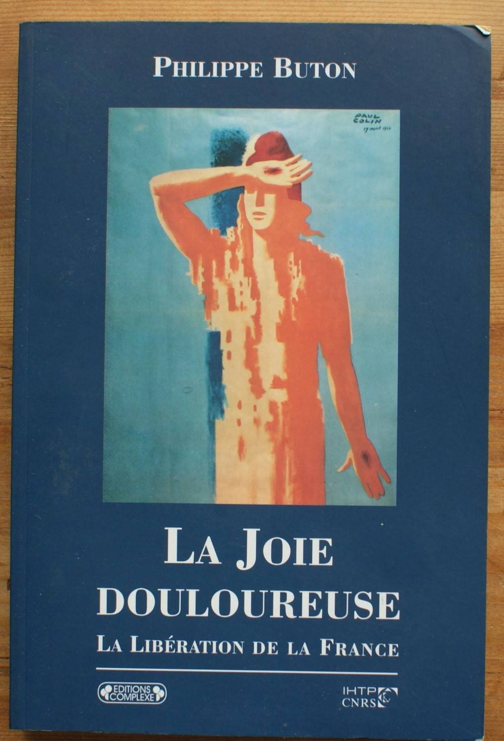 La Joie douloureuse: La Libération de la France Books