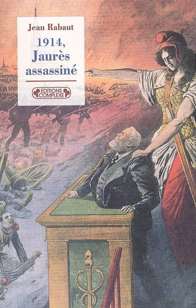 Product Image: 1914, Jaurès assassiné