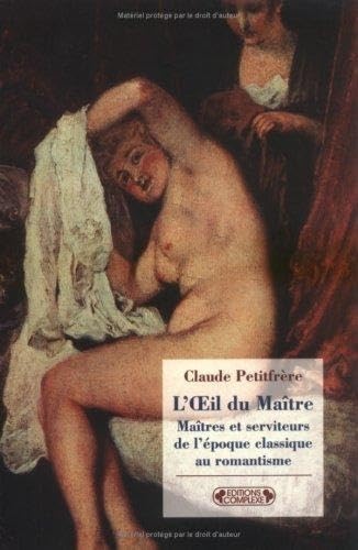 L'Oeil du Maître: Maîtres et serviteurs, de l'époque classique au romantisme book