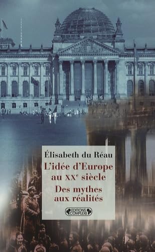 L'Idée d'Europe au XXe siècle: Des mythes aux réalités book