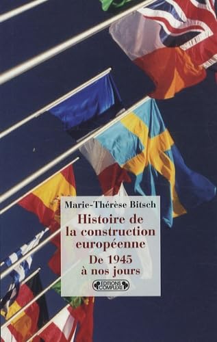 Histoire de la construction européenne de 1945 à nos jours book