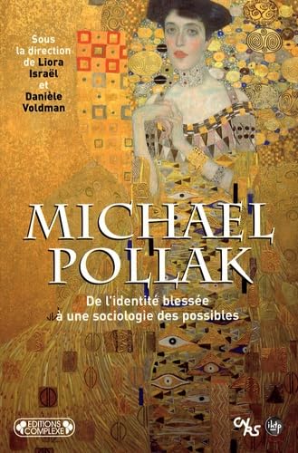 Michael Pollak: De l'identité blessée à une sociologie des possibles book