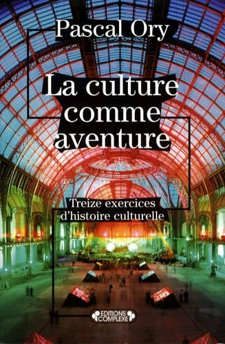 La culture comme aventure: Treize exercices d'histoire culturelle book