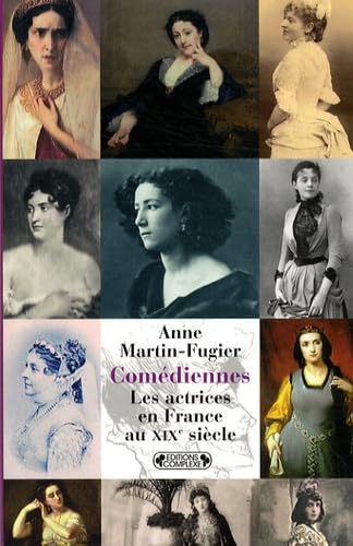 Comédiennes: Les actrices en France au XIXe siècle book