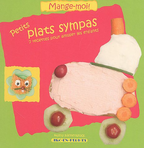 Petits plats sympas : 7 recettes pour amuser les enfants Books
