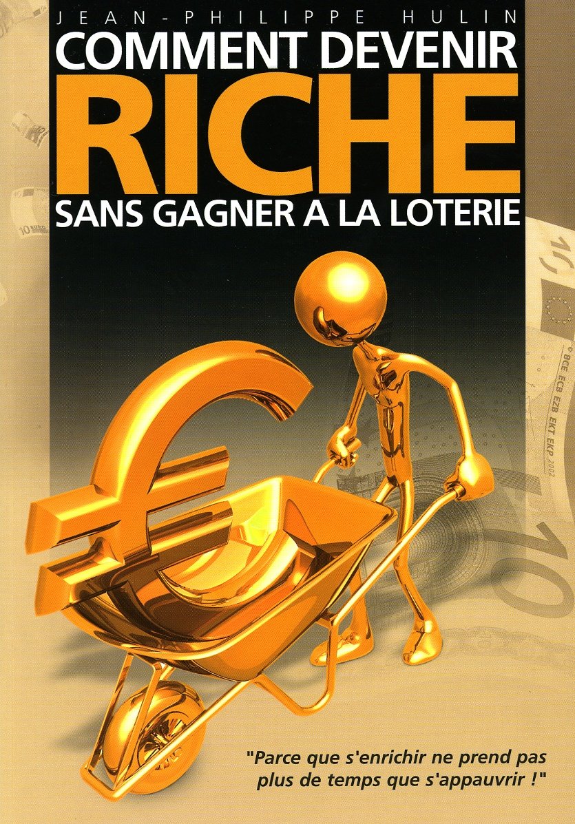 Comment devenir riche sans gagner à la loterie book