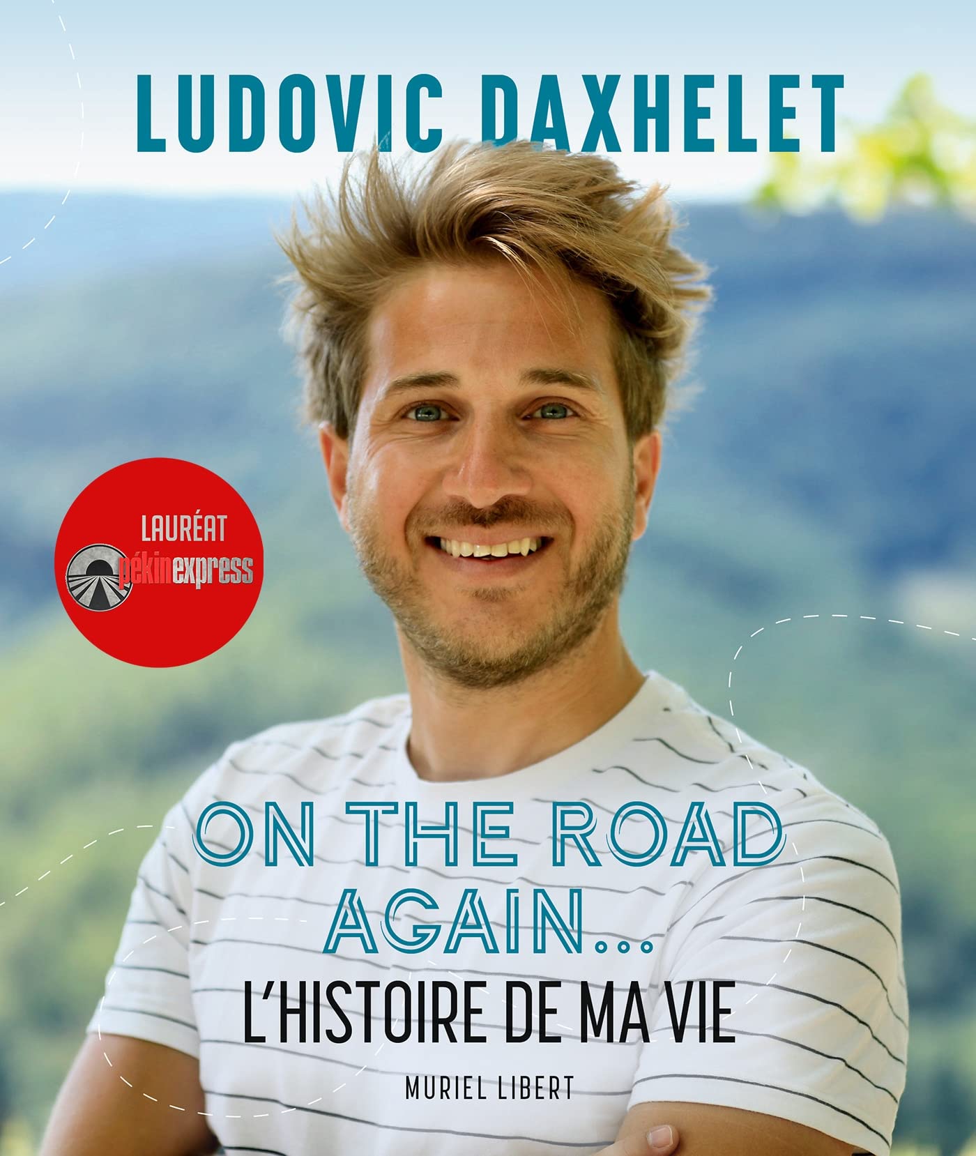 Ludovic Daxhelet: On the road again: L'histoire de ma vie book