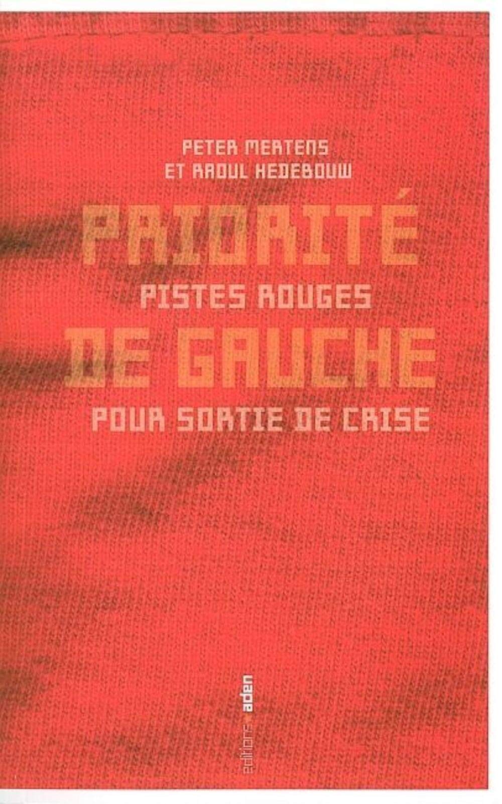 Priorité de gauche: Pistes rouges pour sortie de crise Essays & Short Stories