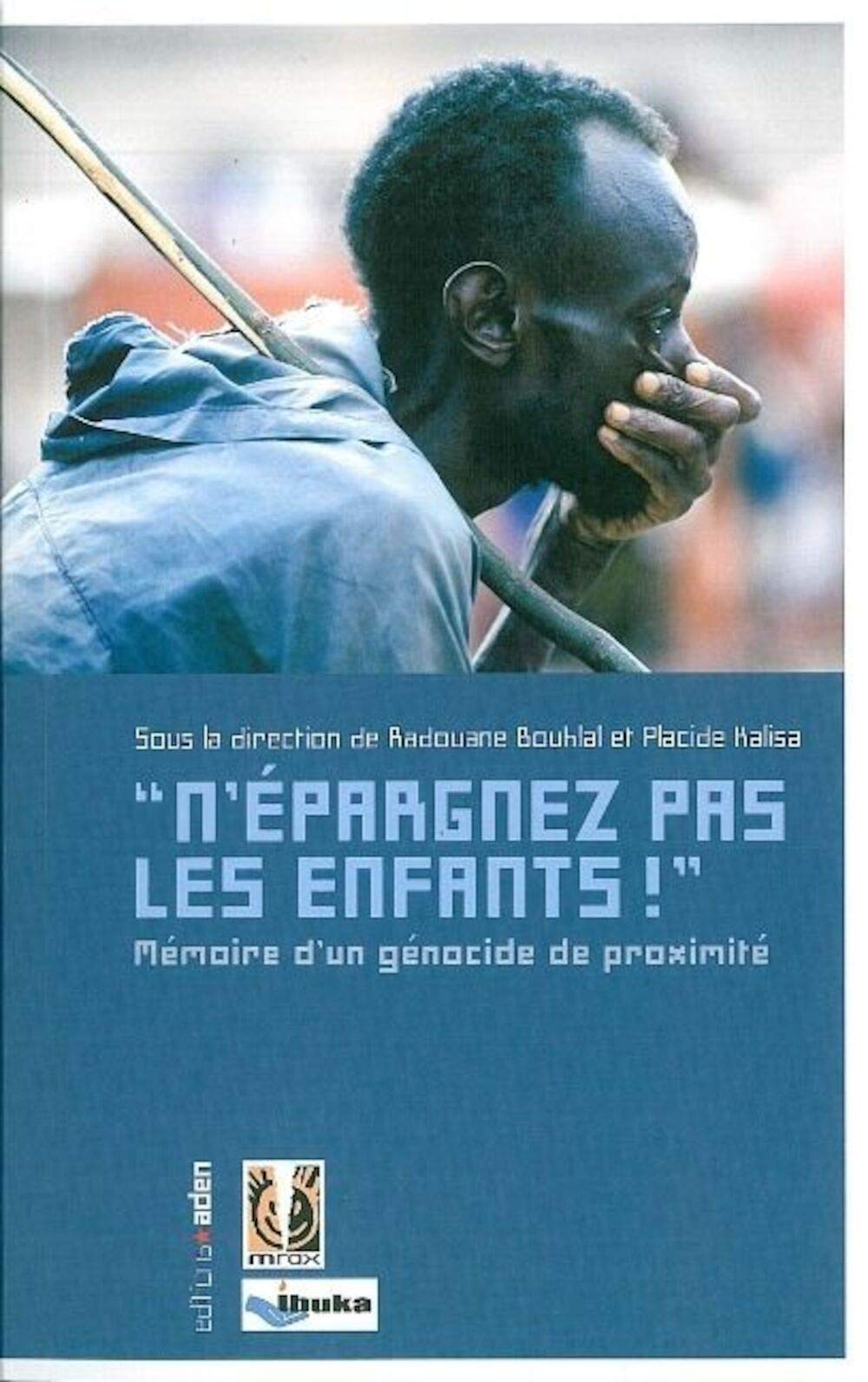 N'épargnez pas les enfants !: Mémoire d'un génocide de proximité book