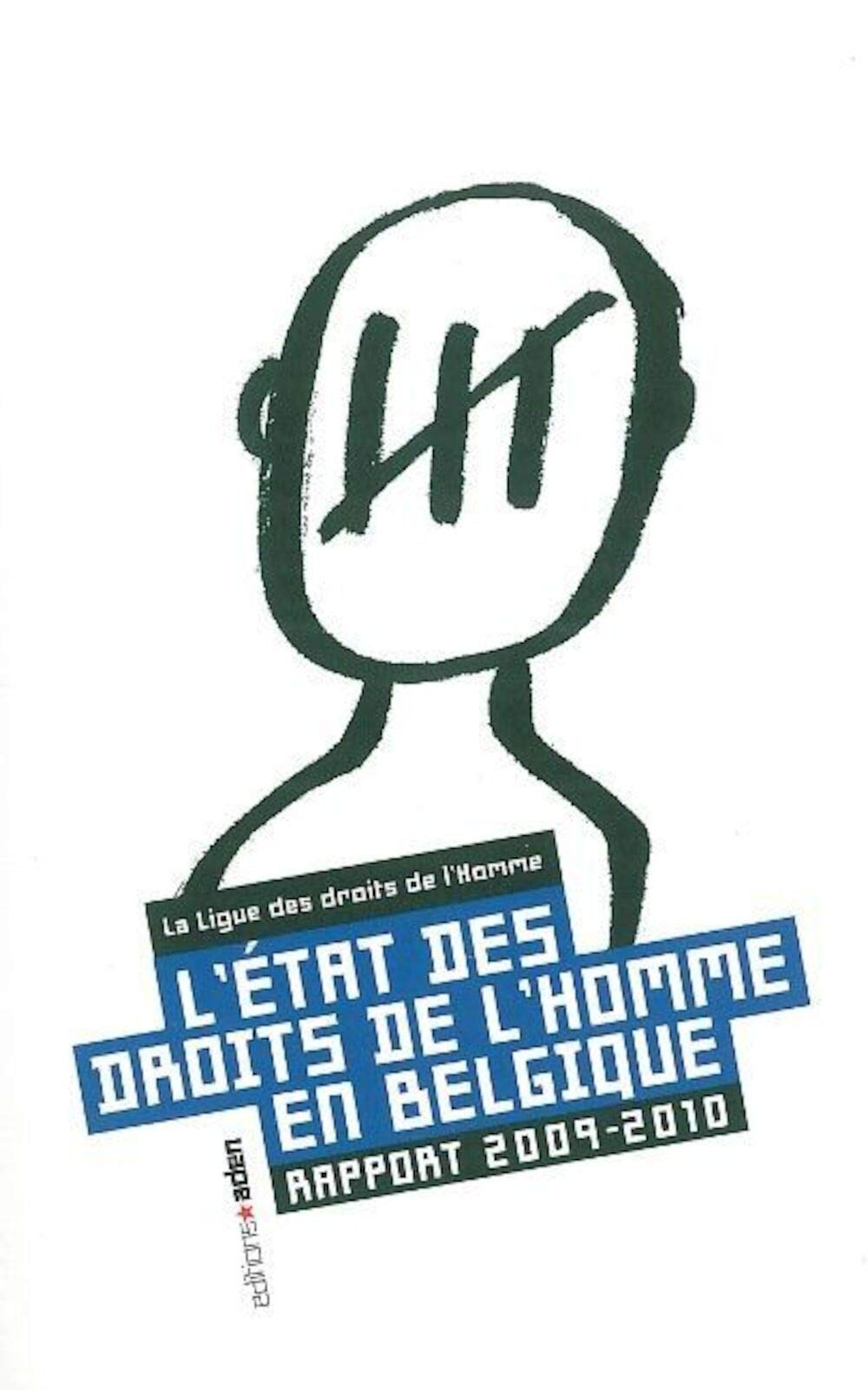 L'Etat des Droits de l'Homme en Belgique: Rapport 2009-2010 book