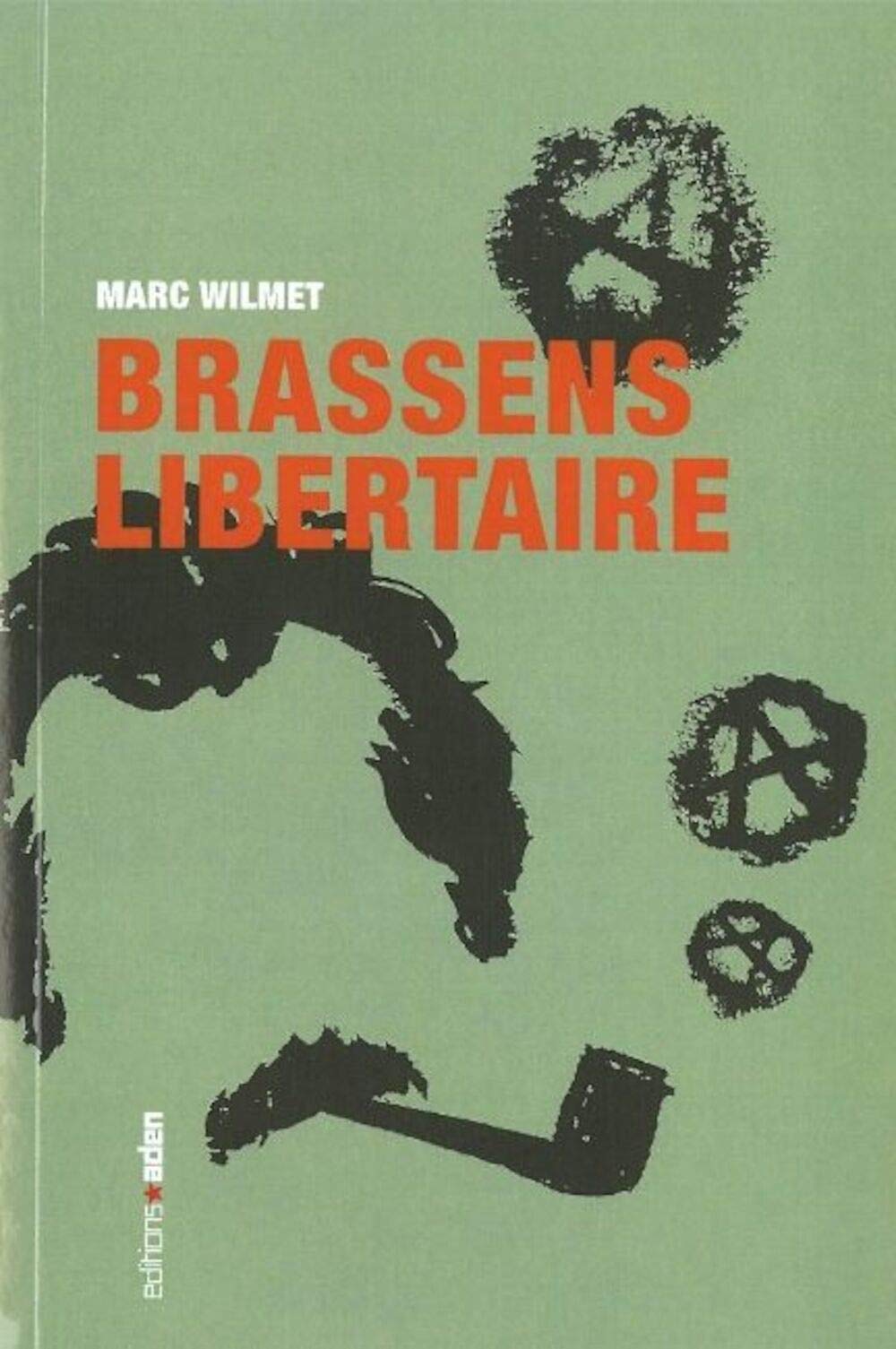 Georges Brassens libertaire: La chanterelle et le bourdon book