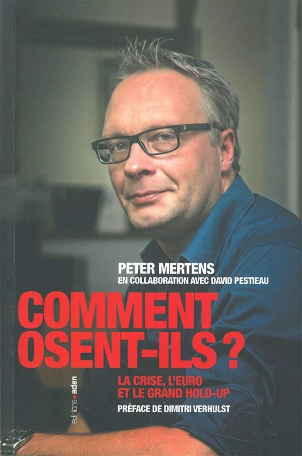 Comment osent-ils ?: La crise, l'euro et le grand hold-up book