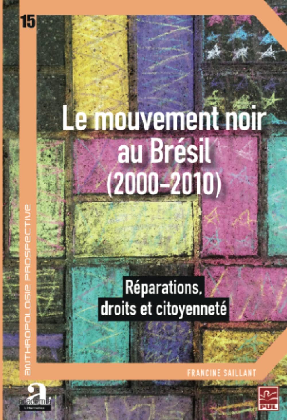 Le mouvement noir au Brésil (2000-2010): Réparations, droits et citoyenneté book