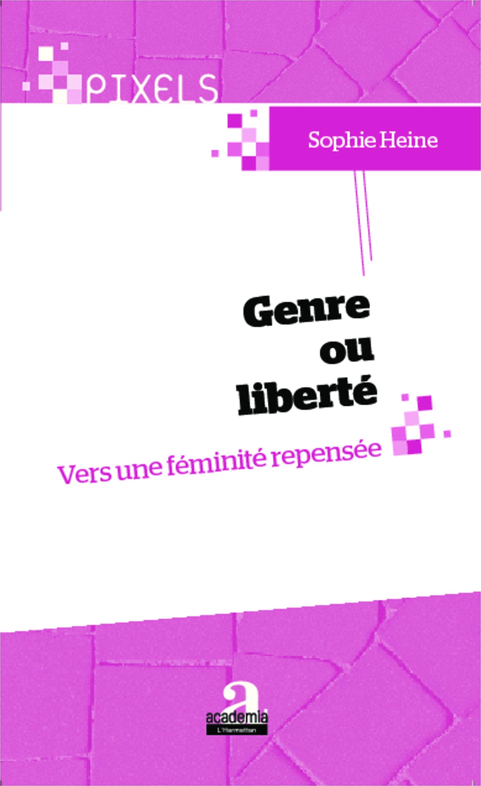 Genre ou liberté: Vers une féminité repensée book