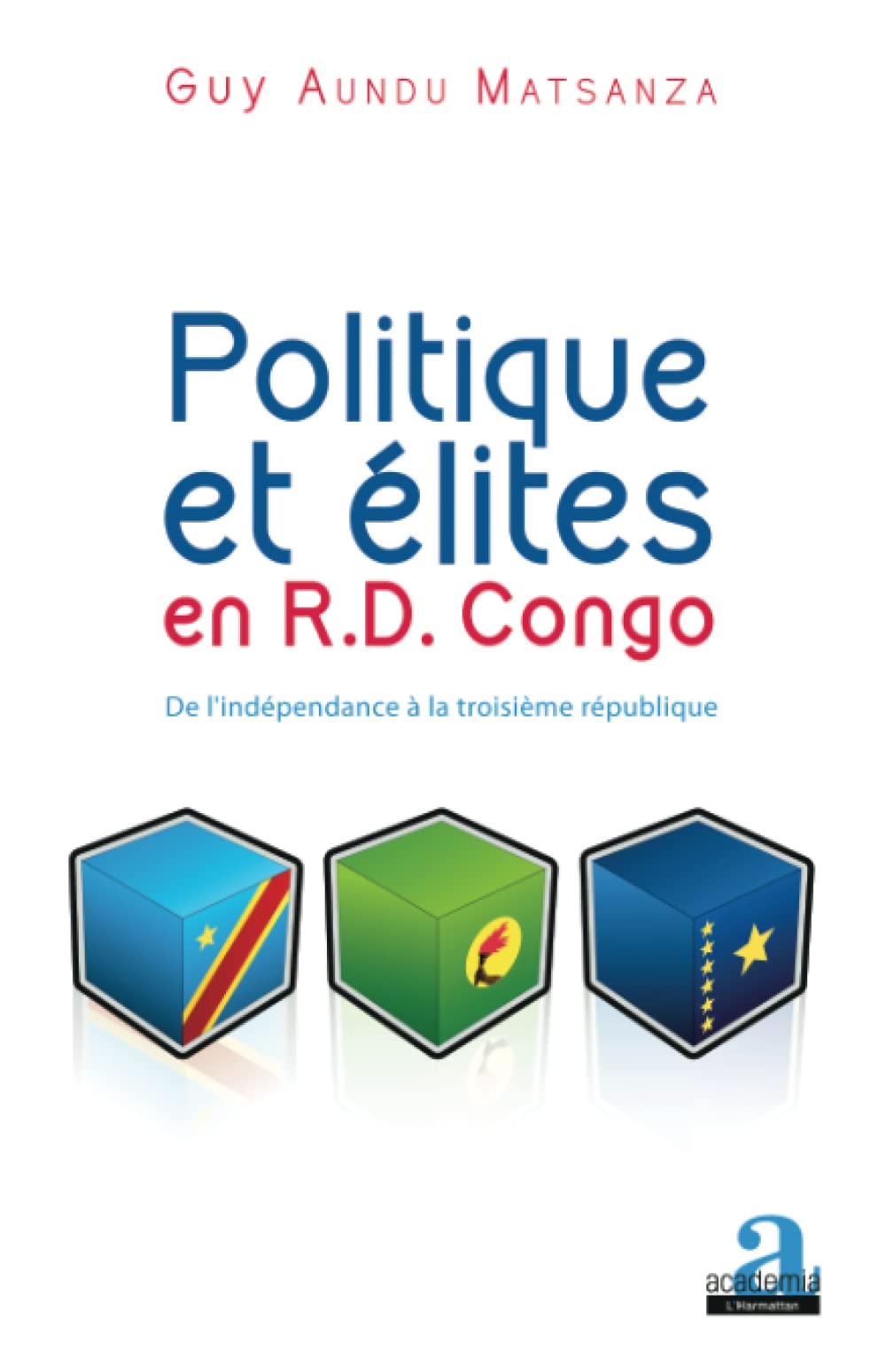 Politique et élites en R.D. Congo: De l'indépendance à la troisième république book