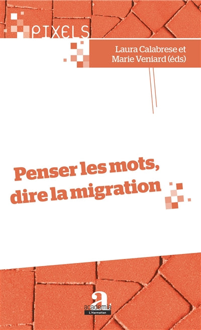 Product Image: Penser les mots, dire la migration