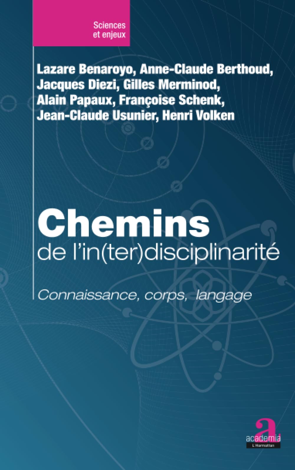 Chemins de l'in(ter)disciplinarité: Connaissance, corps, langage book