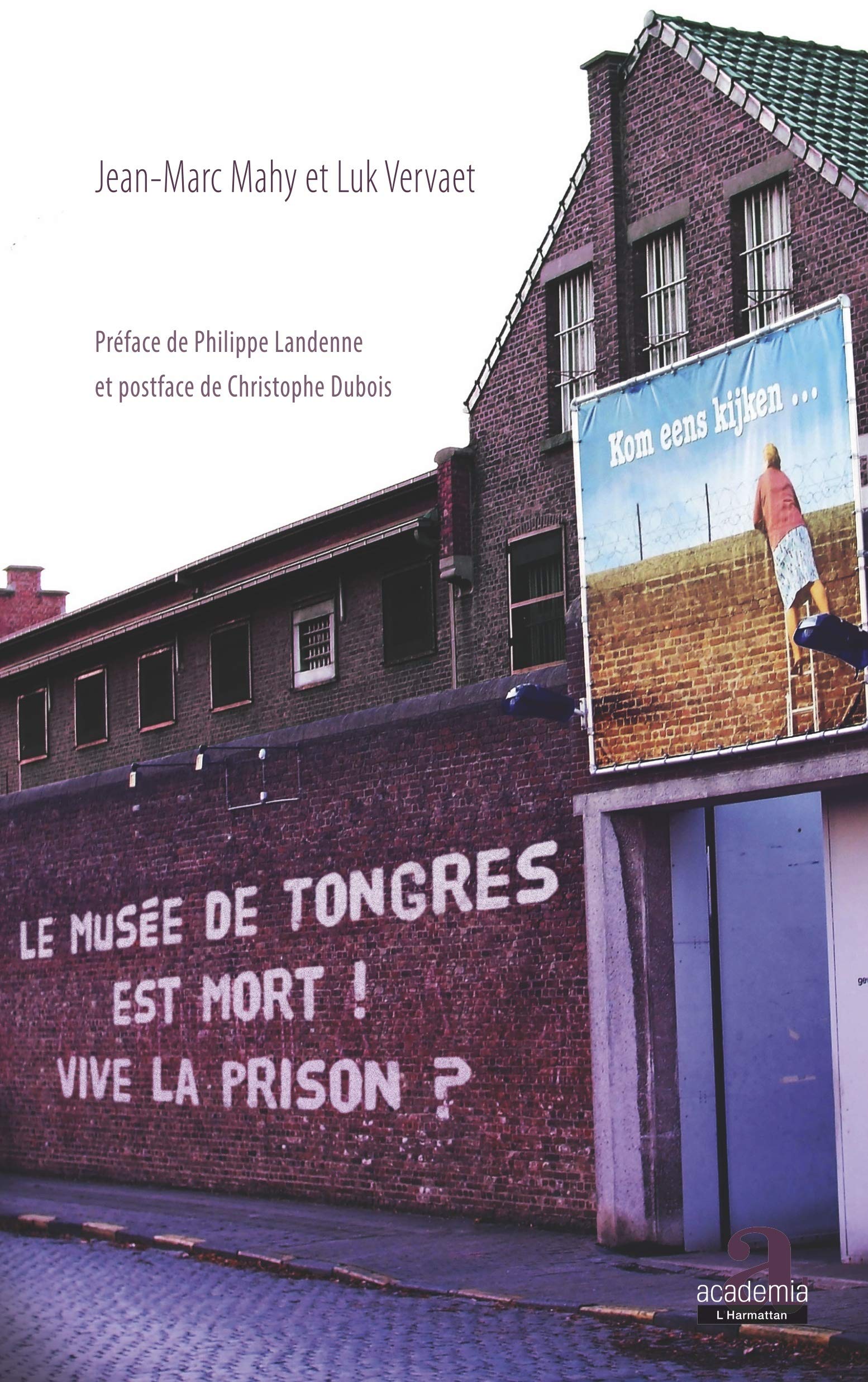 Le musée de Tongres est mort! Vive la prison? Social Sciences