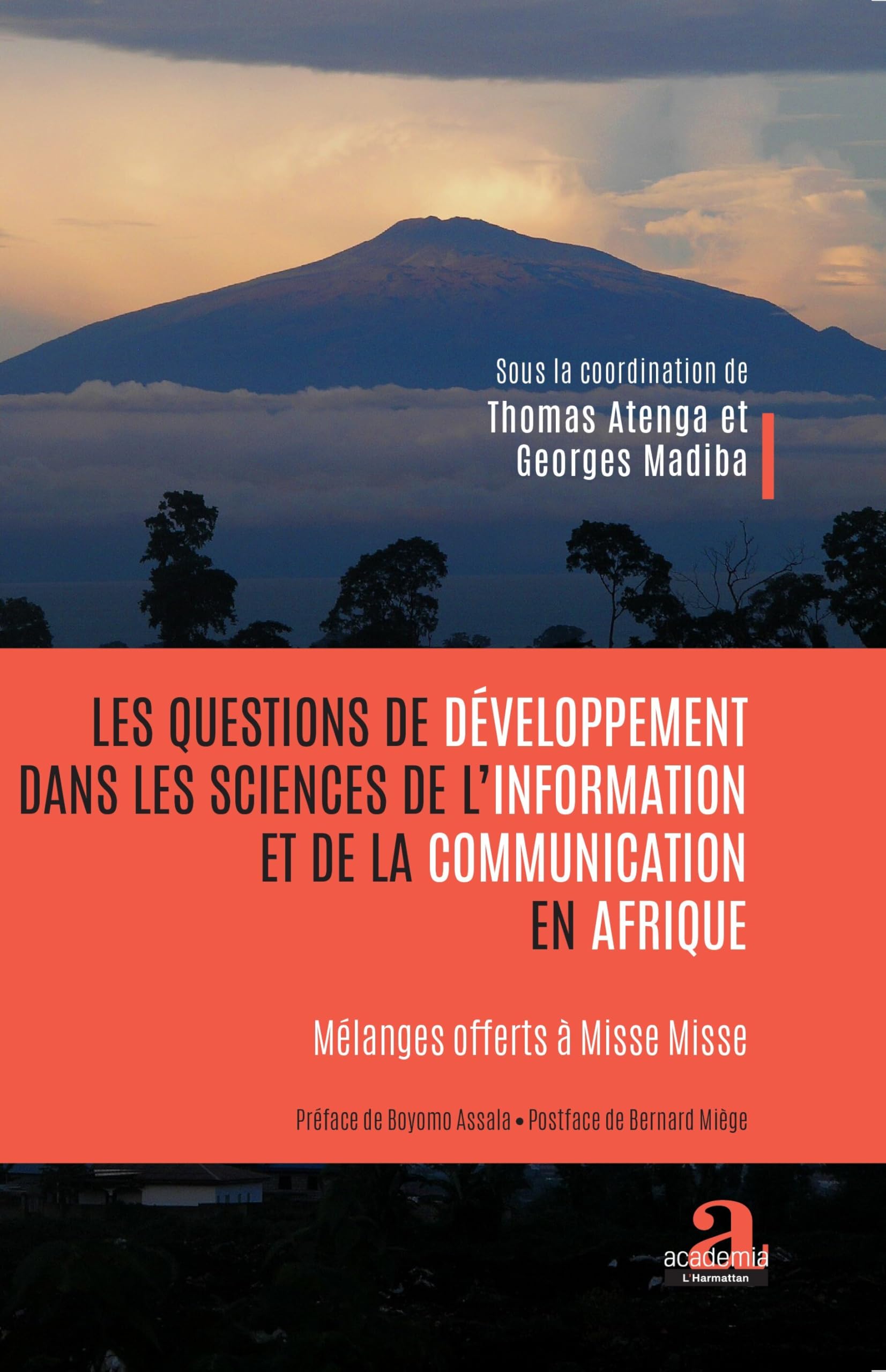 Les questions de développement dans les sciences de l'information et de la communication en Afrique: Mélanges offerts à Misse Misse book