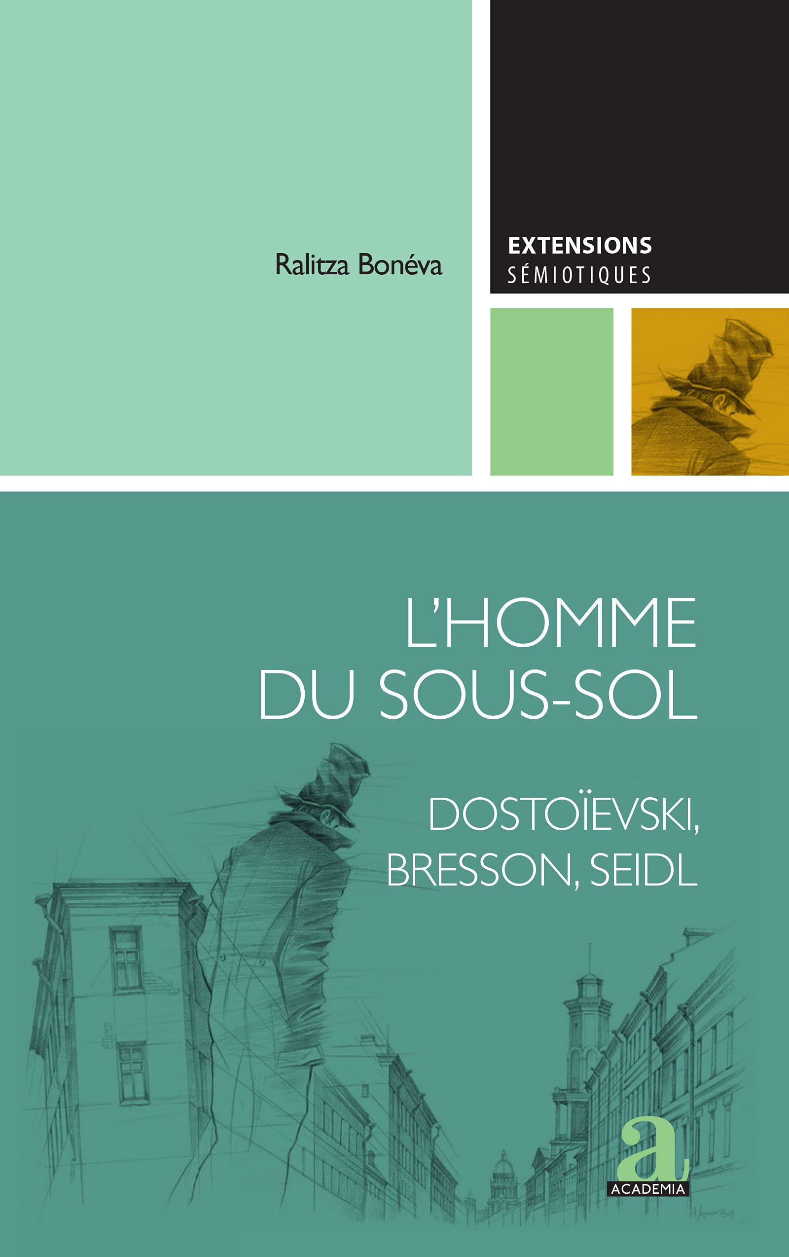 L'homme du sous-sol: Dostoïevski, Bresson, Seidl book