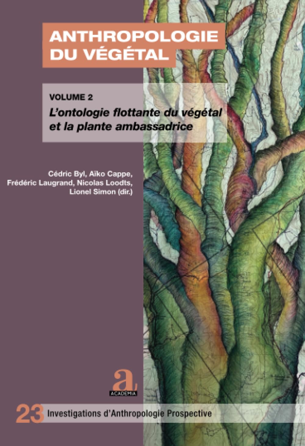 Anthropologie du végétal: Volume 2 : L’ontologie flottante du végétal et la plante ambassadrice book