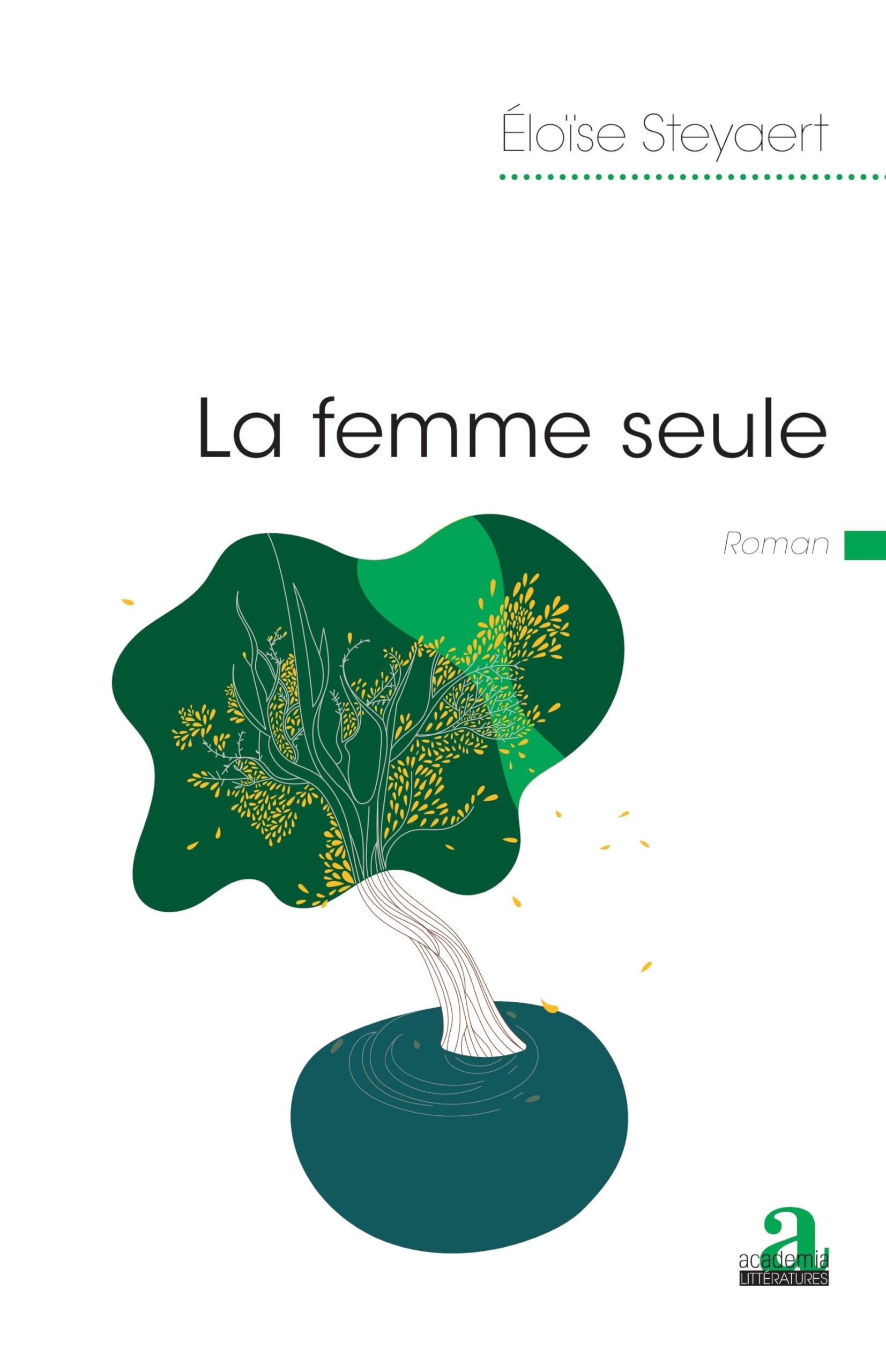 La femme seule: Roman Classics