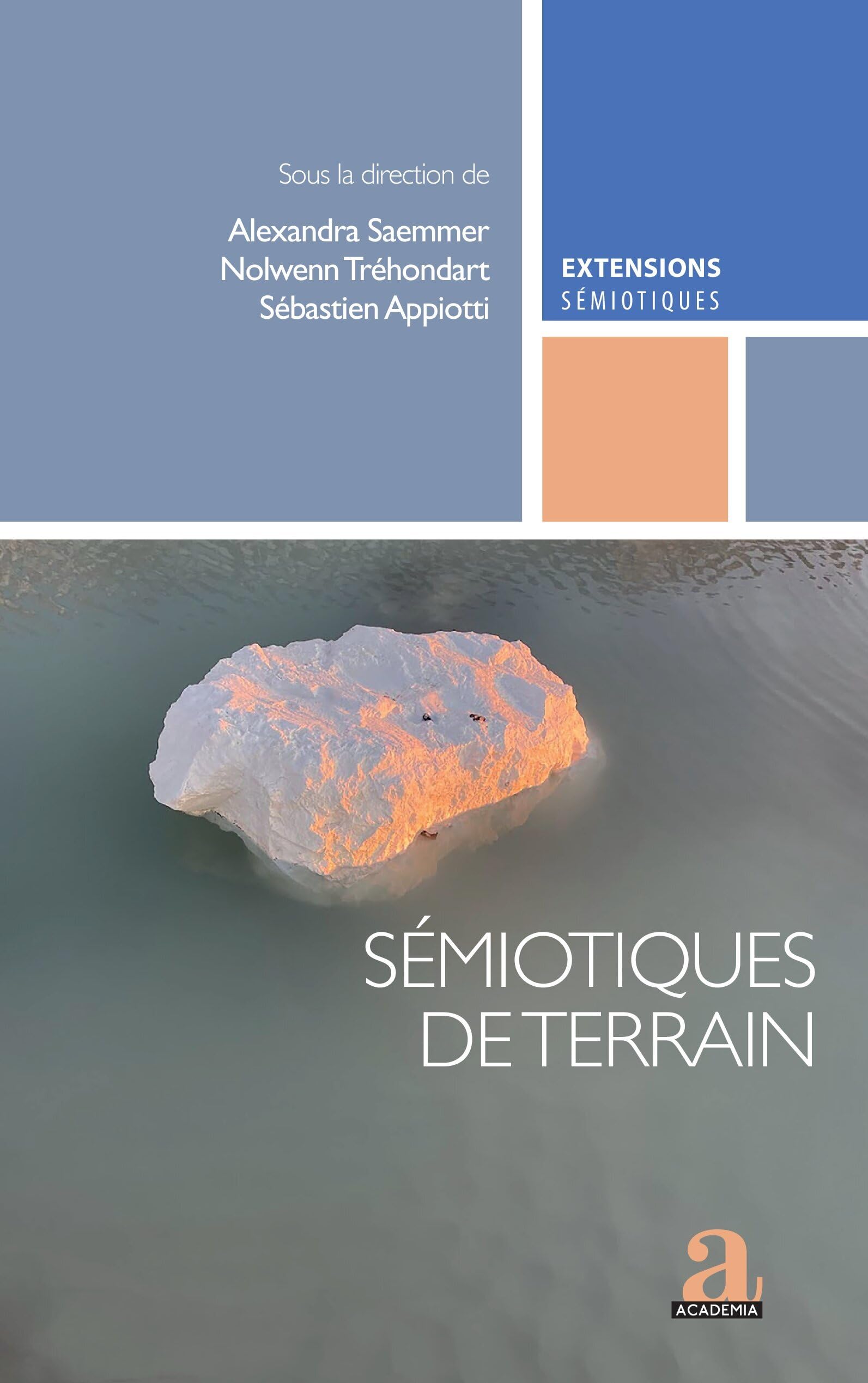 Sémiotiques de terrain: Faire dialoguer les méthodes de recherche sur le sens Social Sciences