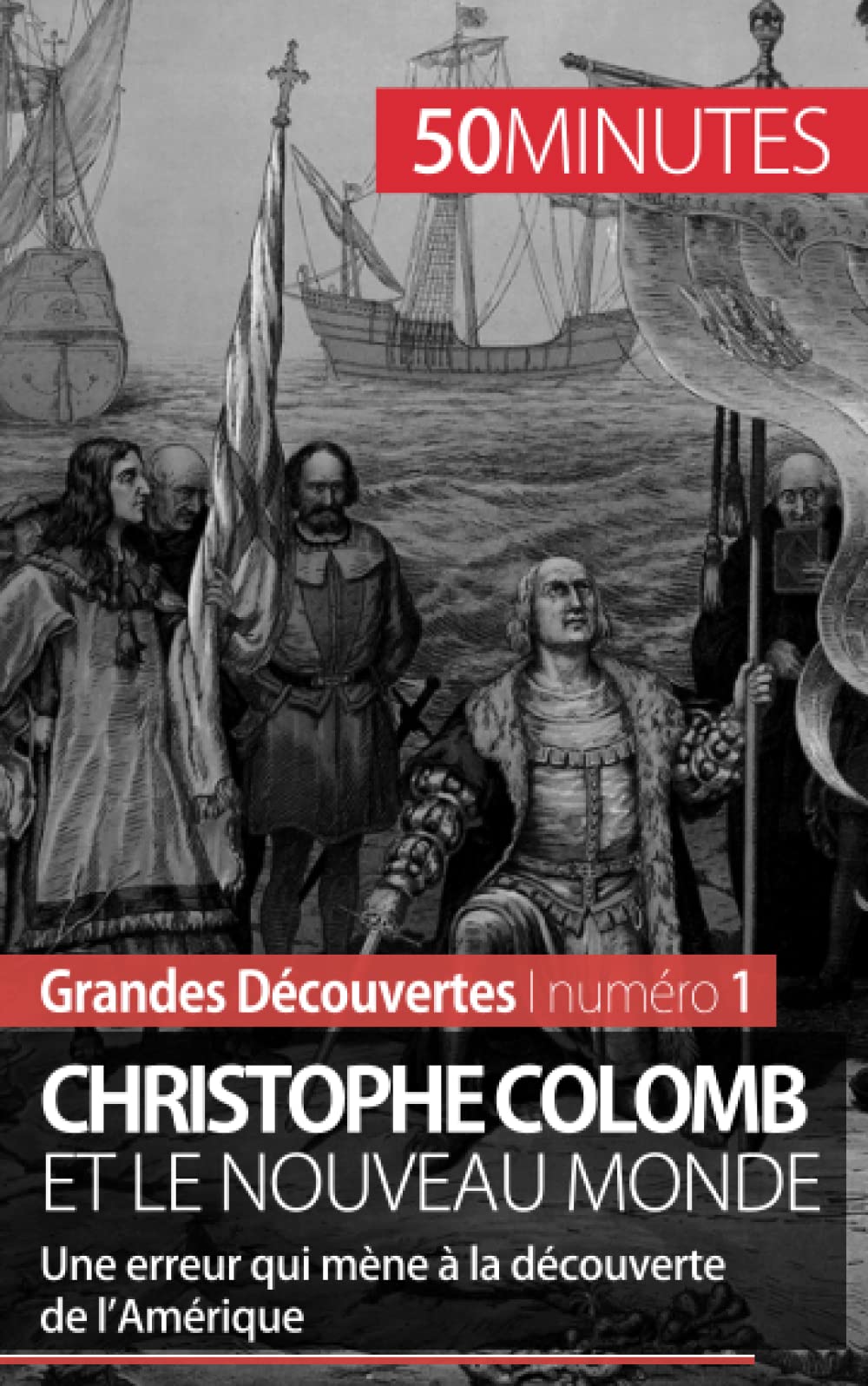 Christophe Colomb et le Nouveau Monde : Une erreur qui mène à la découverte de l’Amérique book