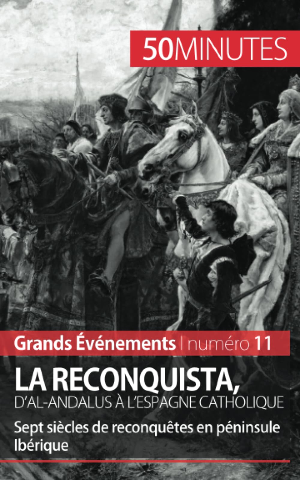 La Reconquista, d'al-Andalus à l'Espagne catholique : Sept siècles de reconquêtes en péninsule Ibérique Film, Art & Culture
