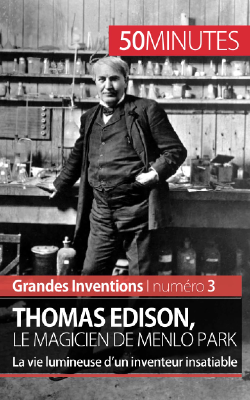 Thomas Edison, le magicien de Menlo Park : La vie lumineuse d'un inventeur insatiable book